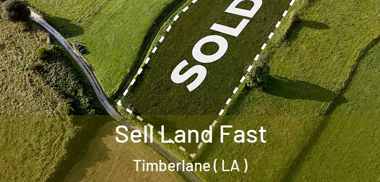  Sell Land Fast Timberlane ( LA )