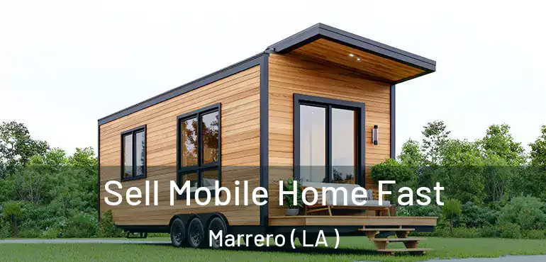  Sell Mobile Home Fast Marrero ( LA )