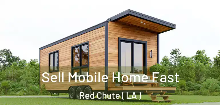  Sell Mobile Home Fast Red Chute ( LA )