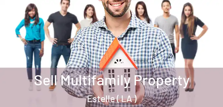  Sell Multifamily Property Estelle ( LA )