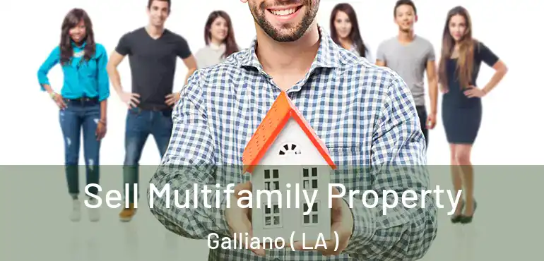 Sell Multifamily Property Galliano ( LA )