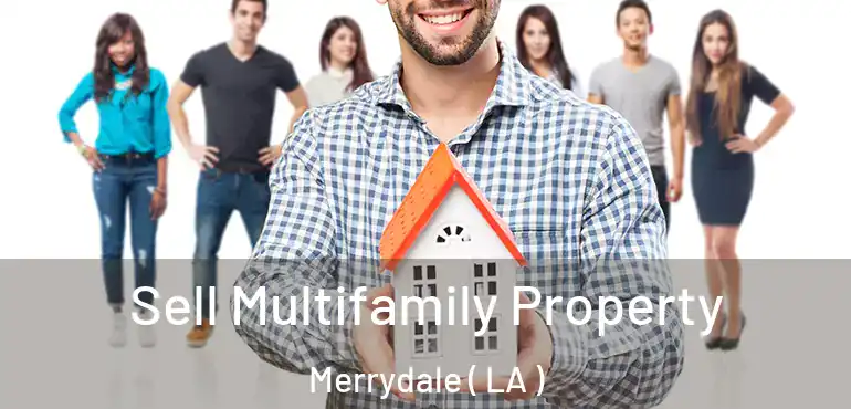  Sell Multifamily Property Merrydale ( LA )