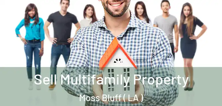  Sell Multifamily Property Moss Bluff ( LA )