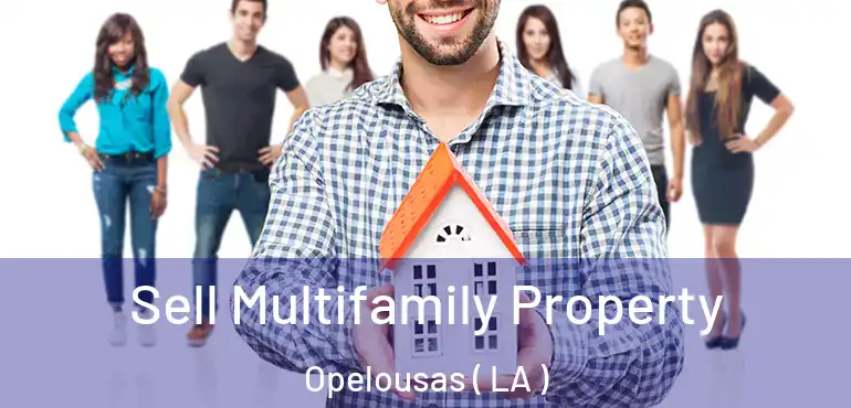  Sell Multifamily Property Opelousas ( LA )