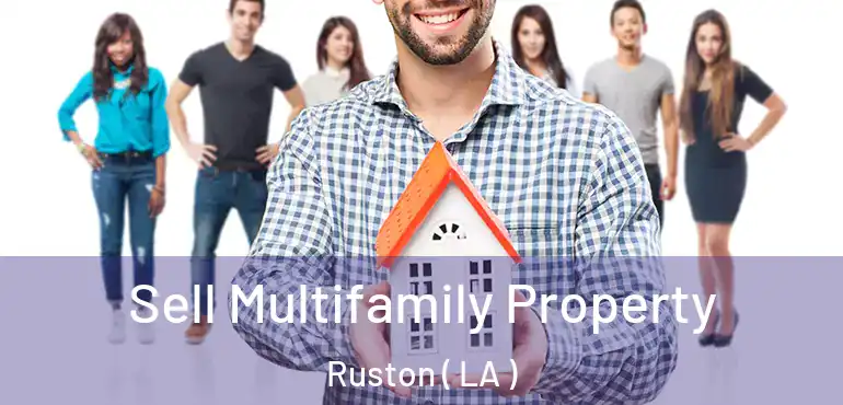  Sell Multifamily Property Ruston ( LA )