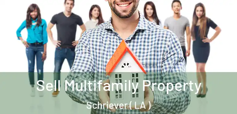  Sell Multifamily Property Schriever ( LA )