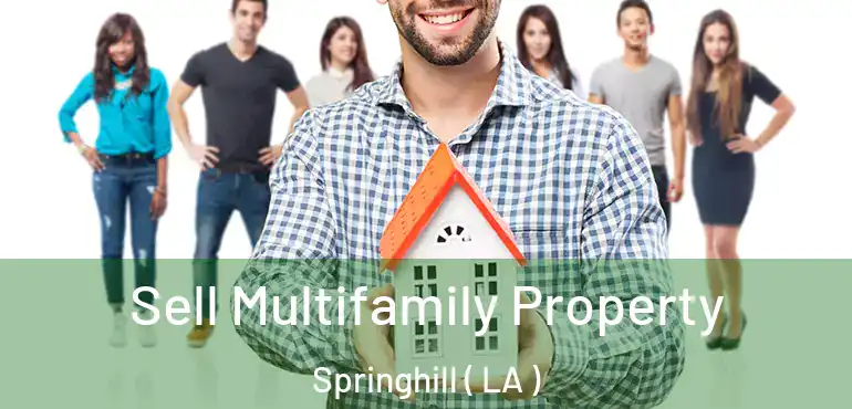  Sell Multifamily Property Springhill ( LA )