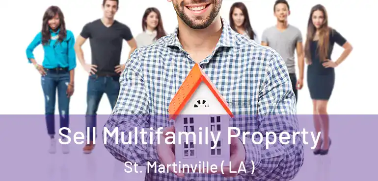  Sell Multifamily Property St. Martinville ( LA )