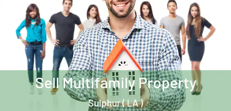  Sell Multifamily Property Sulphur ( LA )