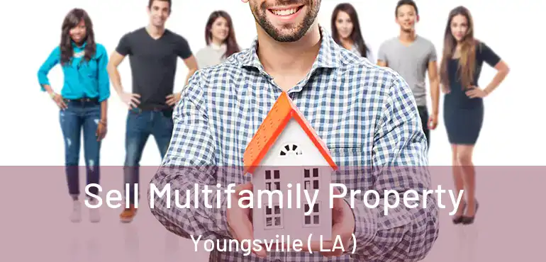  Sell Multifamily Property Youngsville ( LA )