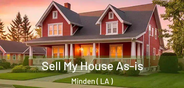  Sell My House As-is Minden ( LA )