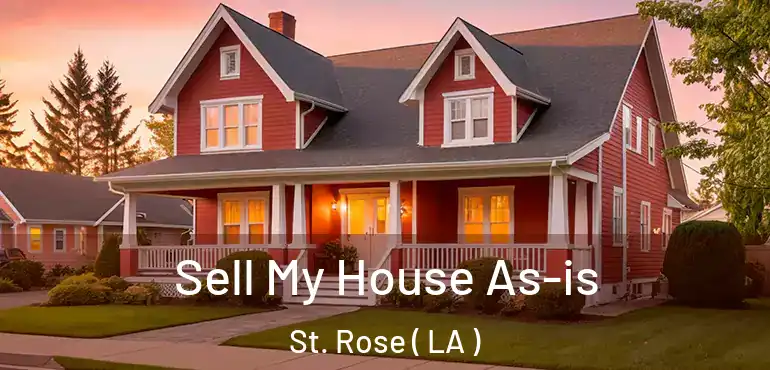  Sell My House As-is St. Rose ( LA )