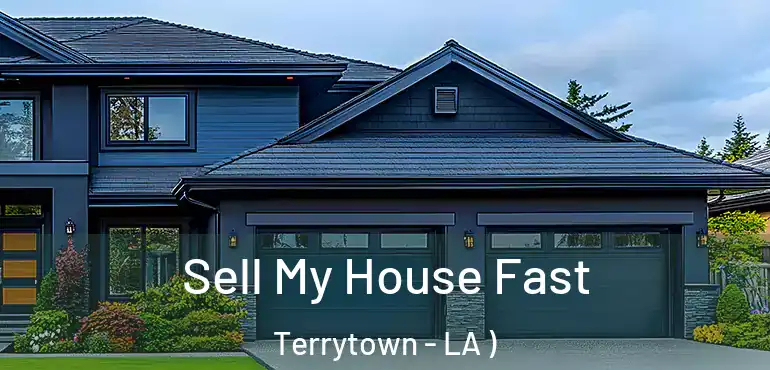  Sell My House Fast Terrytown - LA )