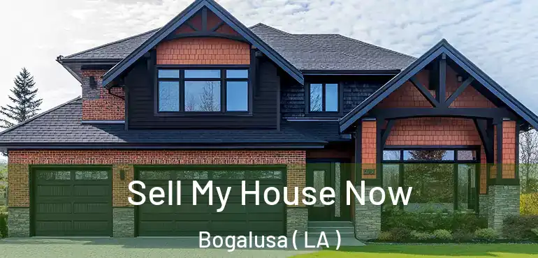  Sell My House Now Bogalusa ( LA )