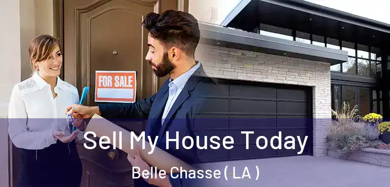  Sell My House Today Belle Chasse ( LA )