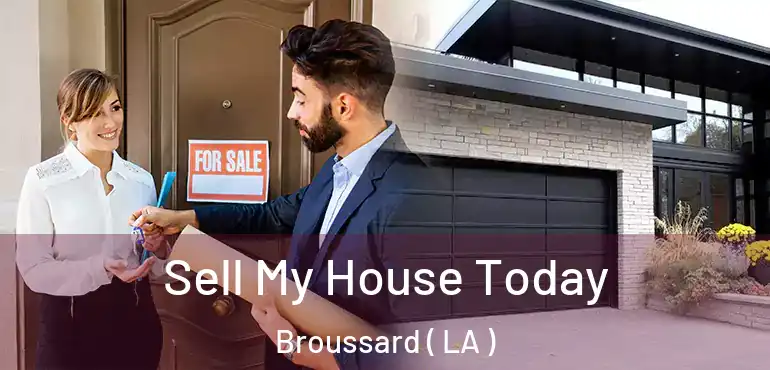  Sell My House Today Broussard ( LA )