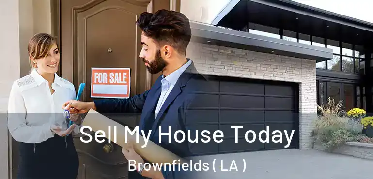  Sell My House Today Brownfields ( LA )