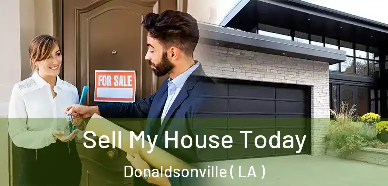  Sell My House Today Donaldsonville ( LA )