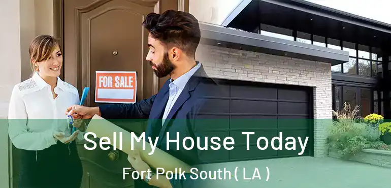  Sell My House Today Fort Polk South ( LA )