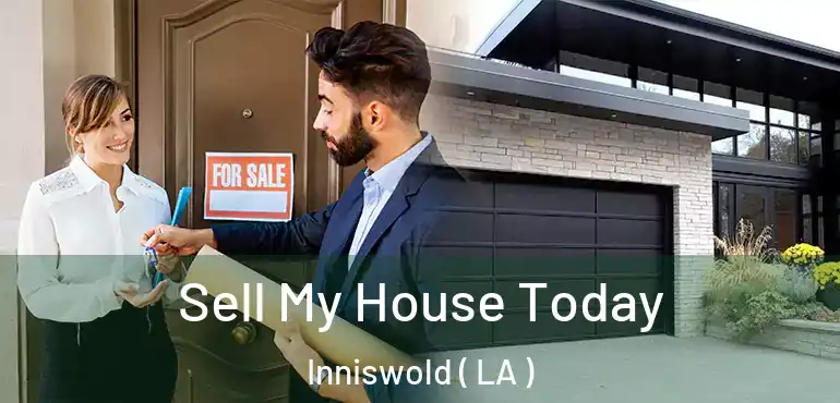  Sell My House Today Inniswold ( LA )