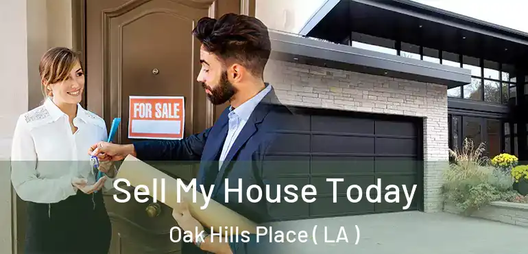  Sell My House Today Oak Hills Place ( LA )