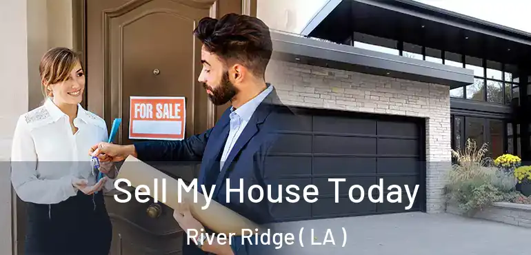  Sell My House Today River Ridge ( LA )