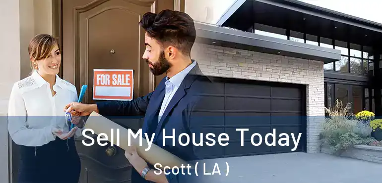  Sell My House Today Scott ( LA )