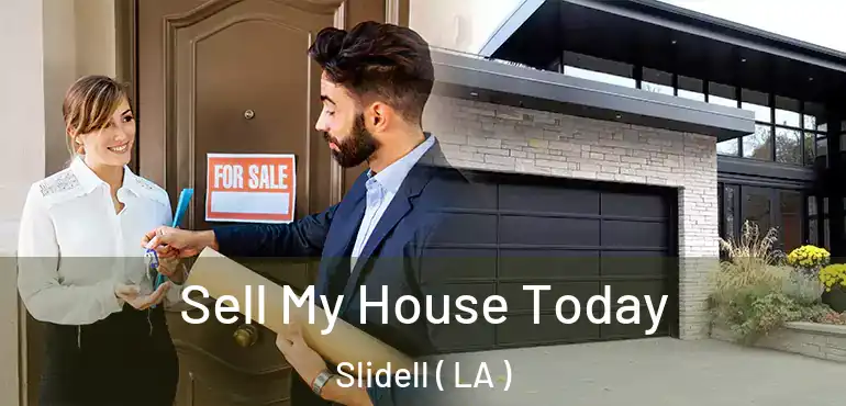  Sell My House Today Slidell ( LA )