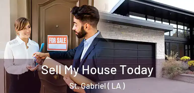  Sell My House Today St. Gabriel ( LA )