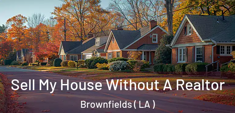  Sell My House Without A Realtor Brownfields ( LA )