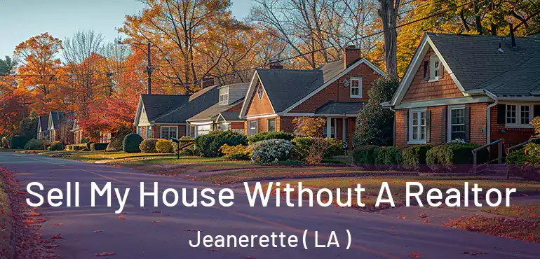  Sell My House Without A Realtor Jeanerette ( LA )