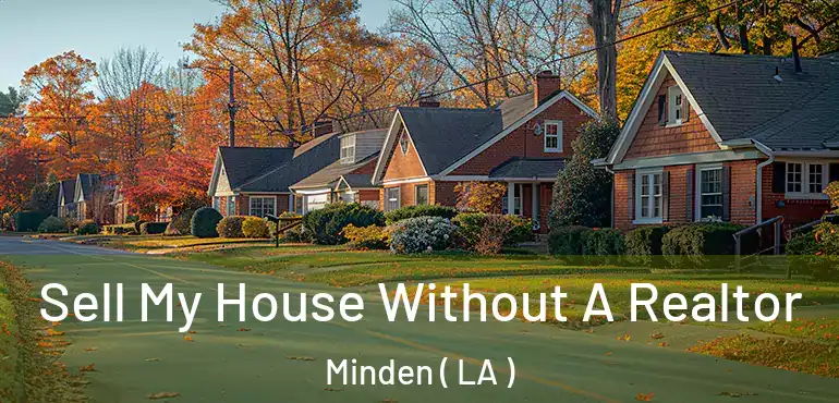 Sell My House Without A Realtor Minden ( LA )