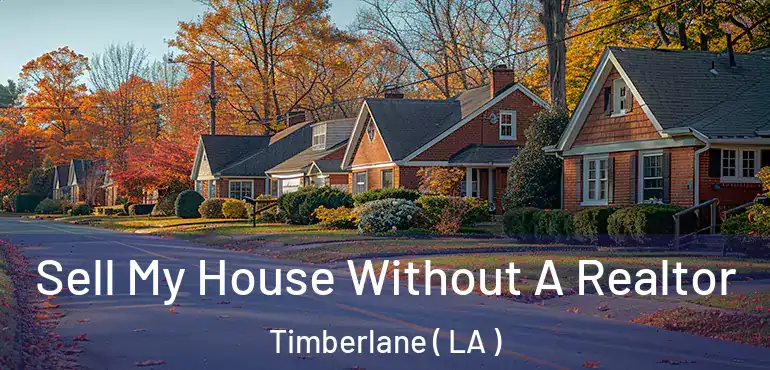  Sell My House Without A Realtor Timberlane ( LA )