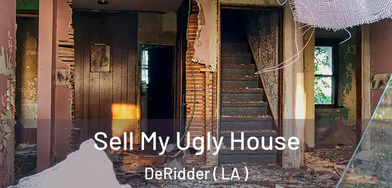  Sell My Ugly House DeRidder ( LA )