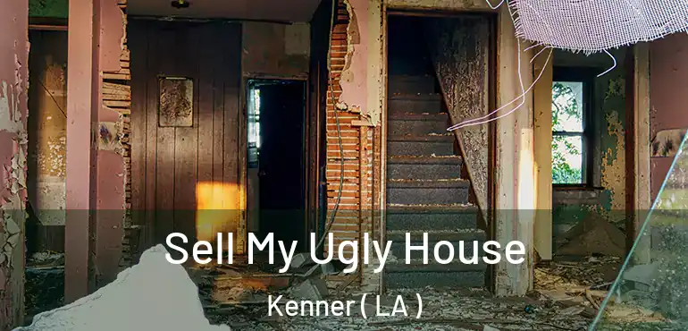  Sell My Ugly House Kenner ( LA )