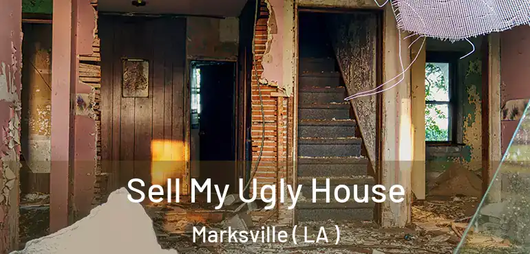  Sell My Ugly House Marksville ( LA )