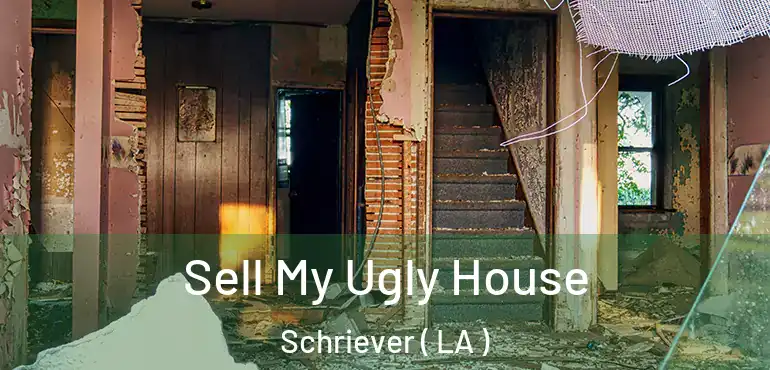  Sell My Ugly House Schriever ( LA )