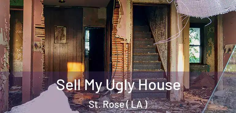  Sell My Ugly House St. Rose ( LA )