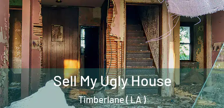  Sell My Ugly House Timberlane ( LA )