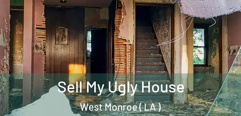  Sell My Ugly House West Monroe ( LA )