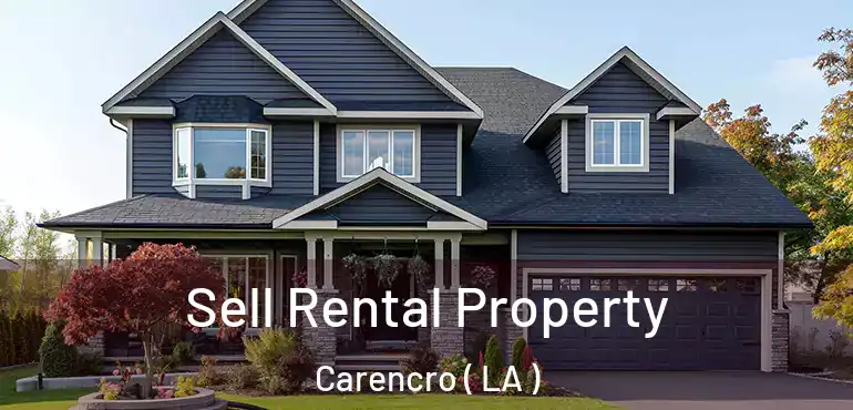  Sell Rental Property Carencro ( LA )