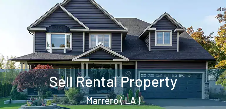  Sell Rental Property Marrero ( LA )