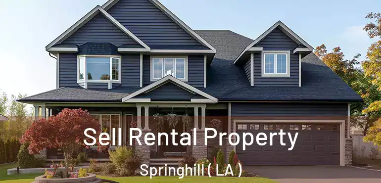 Sell Rental Property Springhill ( LA )