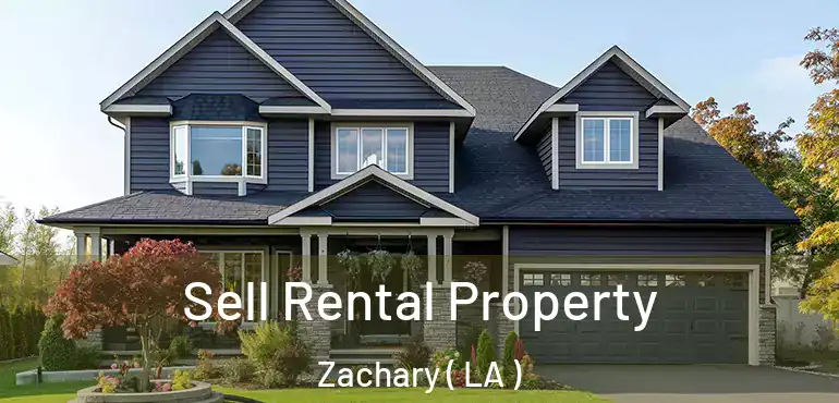 Sell Rental Property Zachary ( LA )