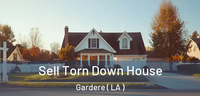  Sell Torn Down House Gardere ( LA )