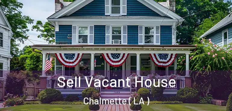  Sell Vacant House Chalmette ( LA )