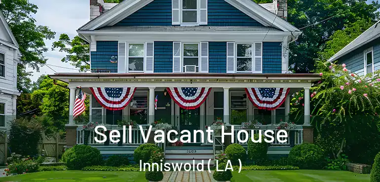  Sell Vacant House Inniswold ( LA )