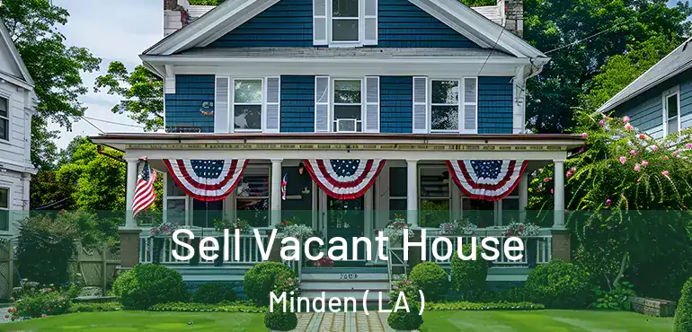  Sell Vacant House Minden ( LA )