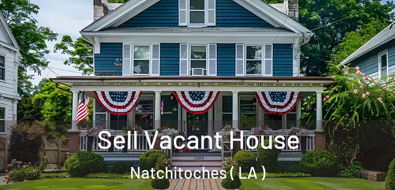  Sell Vacant House Natchitoches ( LA )