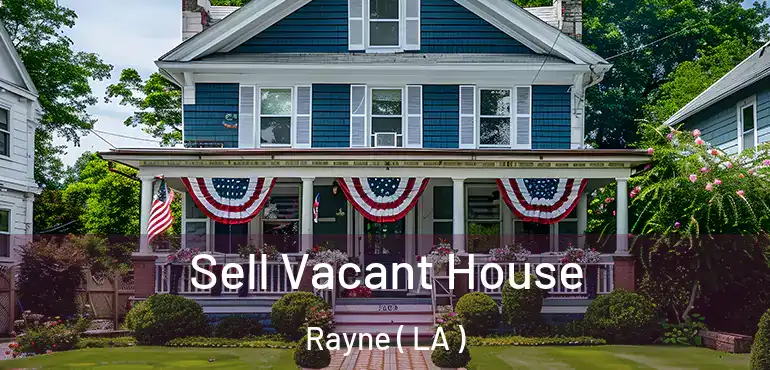  Sell Vacant House Rayne ( LA )